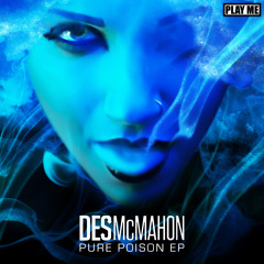Des McMahon - Pure Poison feat. Carly Burns (Original Mix)