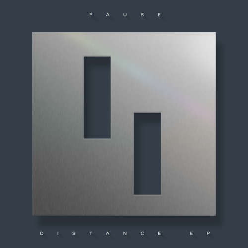 PLXS003 - PAUSE: 'Distance EP' One