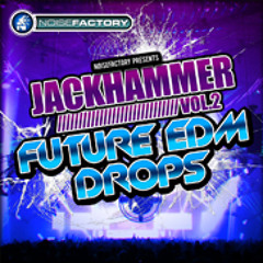 Noisefactory - Jackhammer Vol. 2 - Future EDM Drops