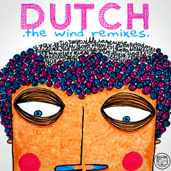 Dutch - The Wind Remixes - California