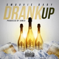 Smoovie Baby - Drank Up (prod. by IamSu!)