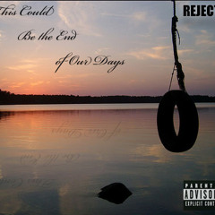 This Could Be The End Of Our Days (Mike T, Meech)