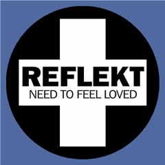 Need to feel loved - Adam K & Soha(Tac-Tix N.R.G Remix)