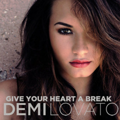 Demi Lovato - Give Your Heart A Break (TBA artist Bootleg)