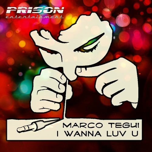 I Wanna Luv U by Marco Tegui