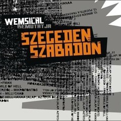 Wemsical Present's - Szegeden Szabadon 2