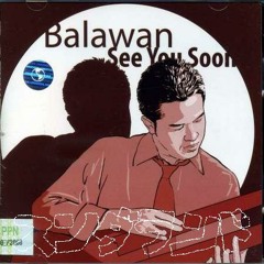 Balawan - See You Soon - 09. Childhood Dreams (feat. Diah Gayatri)