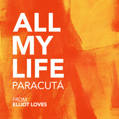 All My Life (Elliot Loves Soundtrack)