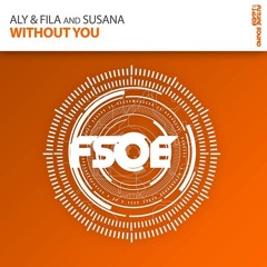 Aly & Fila and Susana - Without You (Mohamed Ragab Remix)