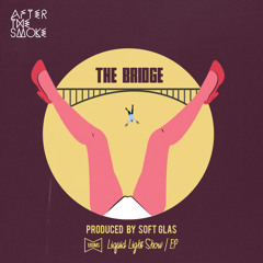 After The Smoke - The Bridge