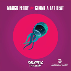 Marco Ferry - Gimme A Fat Beat (Original Mix)