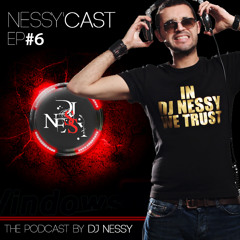 The Nessy'Cast #6 - Deep, Tribal & Club House [Podcast by DJ NESSY]