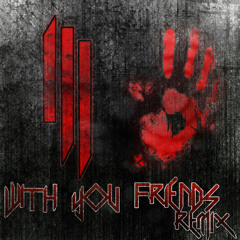 Skrillex - With You Friends (Dj Feel Real Remix)
