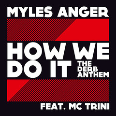 Myles Anger - How We Do It (Bodybangers RMX Preview)