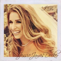 Jessie James Deckler – I Do