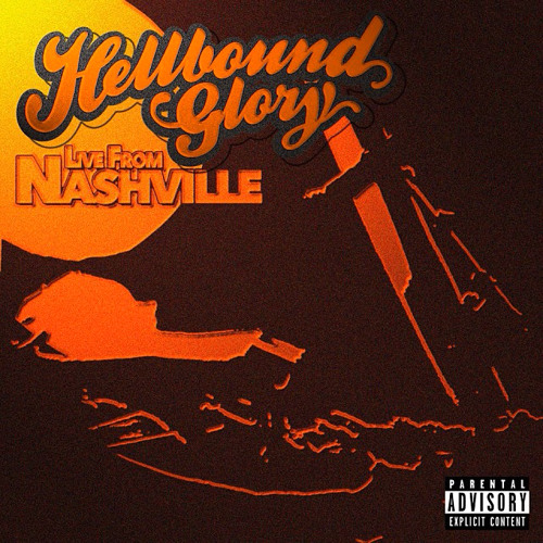 HELLBOUND GLORY | Live From Nashville | "Women I've Never Had" Hank Jr. Cover