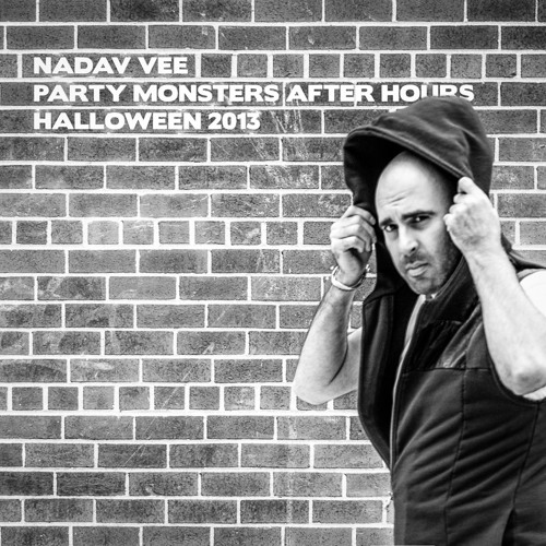 Nadav Vee \ Party Monsters After Hours \ Halloween 2013