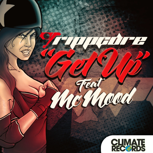 Trippcore Ft. Mc Mood - Get Up (Vocal Mix)