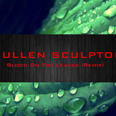 Blood On The Leaves (REMIX)