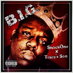 ShockOne x Tracy's Son - B.I.G.