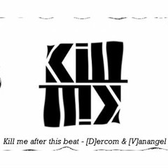 Kill Me After This Beat - Rusho & [V]anangel
