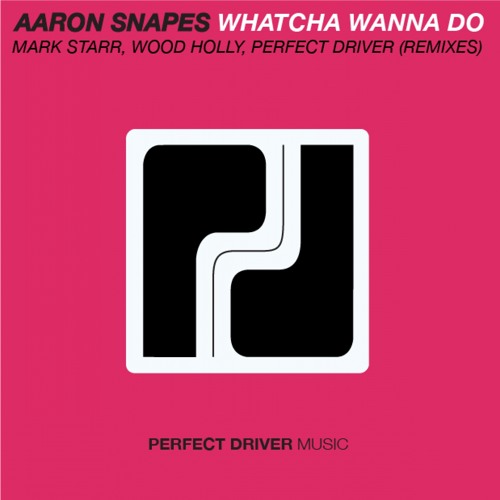 Aaron Snapes - Whatcha Wanna Do (Mark Starr Remix) - [BBC Radio 1 Essential Mix w/ Claude VonStroke]
