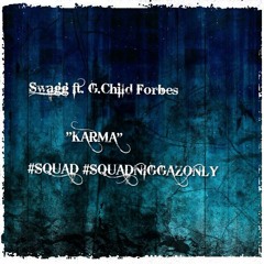 KARMA ft G Child Forbes