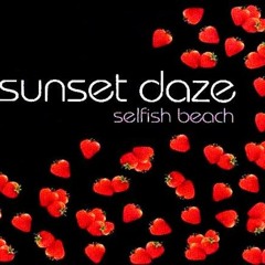 Selfish - Sunset Daze