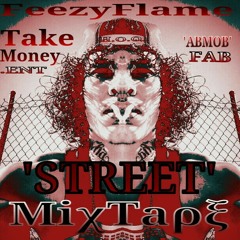 Feezy Flame Wild'n Till I Faint Ft. Yung Hype NEW "Street Mix" at Take Money Records™