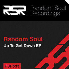 RSR033 | Random Soul - "Up To Get Down EP"