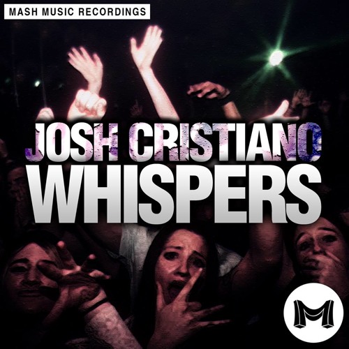 Whispers (Original Mix) [Mash Music] Out Now