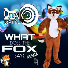 What Does The Fox Say (Remix Diako Beat Dj)
