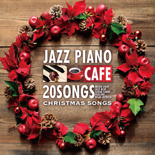 Sccd 0130 カフェで流れるジャズピアノ Best ピアノで彩る至福のクリスマスソング By Sugar Candy Sccd 0130 カフェで流れるジャズピアノ Best ピアノで彩る至福のクリスマスソング By Sugar Candy