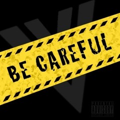 Be Careful vip (Free Download link in description)