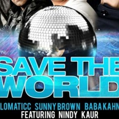 Save The World (Culture Shock / Nindy kAur)