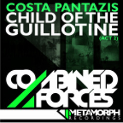 Costa Pantazis - Child Of The Guillotine (part 2) (Dean Zone vs. The Sixth Sense Remix)