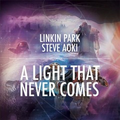 Linkin Park x Steve Aoki - A Light That Never Comes (Mainframe Bird Remix)