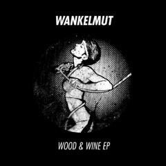 Wood & Wine (Original Mix)