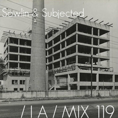 IA MIX 119 Sawlin & Subjected