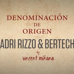 Adri Rizzo & Bertech @ CoolRooms Denominacion de Origen ESPECIAL SET