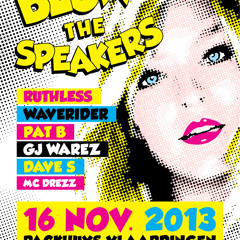 Blow The Speakers #8 - 16 November 2013