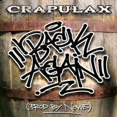 Crapulax - Back Again (prod By Nowe)