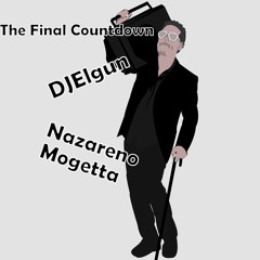 Europe - The Final countdown - DjElgun & Nazareno Mogetta Remix
