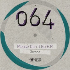 Ostfunk 064 Dompe - Please Don't Go EP - Mouse and Bear (Original Mix)