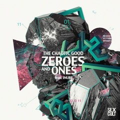 The Chaotic Good - Zeroes & Ones ft Inure