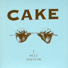 Cake - I Will Survive (Acoustic Cover)