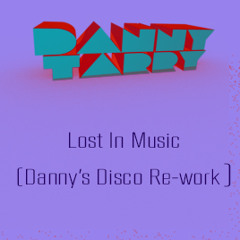 Sister Sledge - Lost In Music (Danny's Disco Re-work)