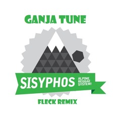 Sisyphos - "Ganja tune" (FLeCK remix)