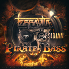 Terravita and Obsidian - Pirate Bass - OUT NOW ON FIREPOWER!