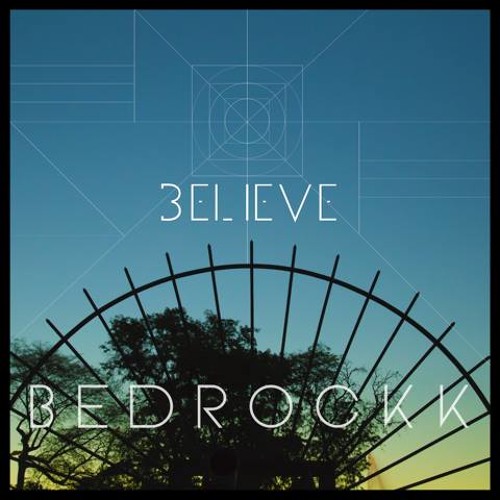 Bedrockk - Believe